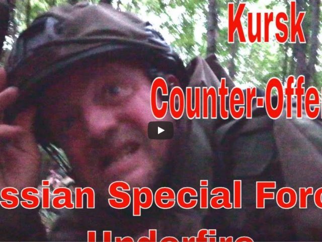 Russian Special Forces Under Fire On Kursk Frontline – Counter Offensive Battle