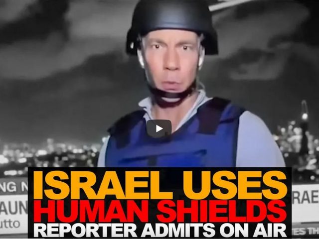 CNN reporter suggests Israel uses its population as human shields