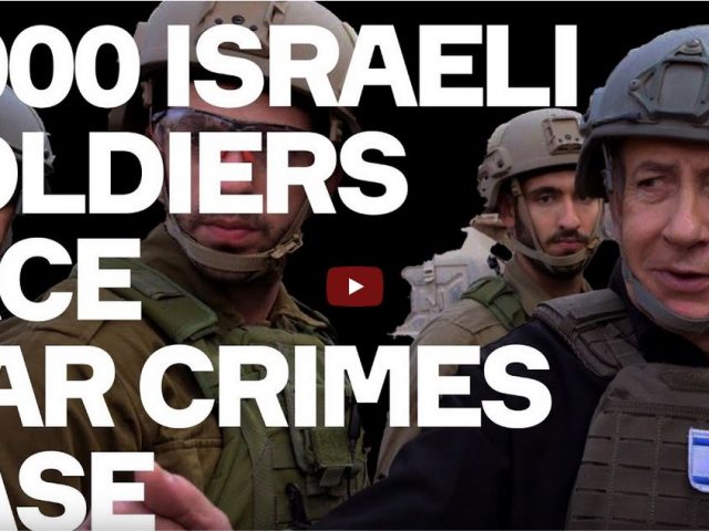 ONE THOUSAND Israeli Soldiers Face War Crimes Complaint – w/. Dyab Abou Jahjah