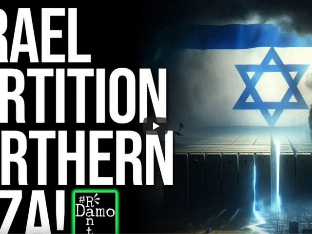 Israel Officially Declares PARTITION In Northern Gaza!